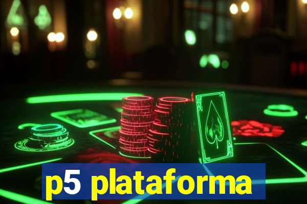 p5 plataforma